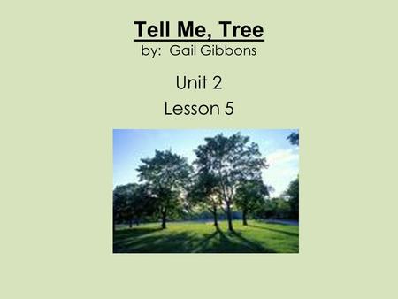 Tell Me, Tree by: Gail Gibbons