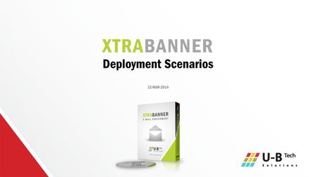XTRABANNER Deployment Scenarios 12-MAR-2014. Scenario 1: On Premise Exchange - Before On Premise Network Internet Active Directory Exchange 2007-2013.