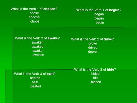 What is the Verb 1 of chosen? chose choose choos