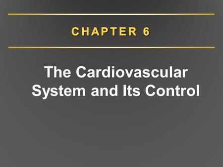 The Cardiovascular System and Its Control. The Cardiovascular System: Major Functions Delivers O 2, nutrients Removes CO 2, other waste Transports hormones,
