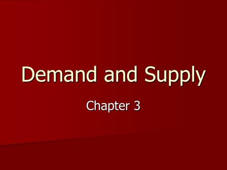 Demand and Supply Chapter 3. Demand demand is a schedule that shows the various amounts of a product consumers are WILLING and ABLE to BUY at each specific.