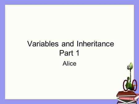 Variables and Inheritance Part 1