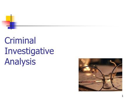 1 Criminal Investigative Analysis. 2 A Comprehensive Investigative Aid Indirect Personality Assessments Equivocal Death Analysis Investigative Suggestions.