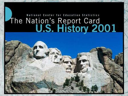 The Nation’s Report Card: U.S. History 2001. National Assessment of Educational Progress (NAEP)