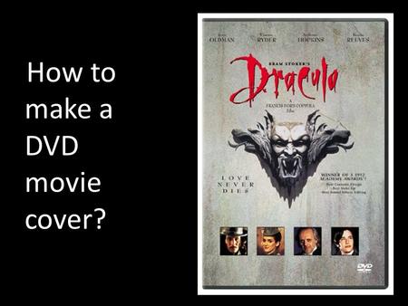 How to make a DVD movie cover?