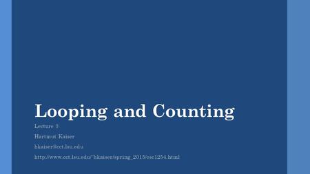 Looping and Counting Lecture 3 Hartmut Kaiser