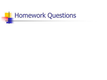 Homework Questions. Number Patterns Find the next two terms, state a rule to describe the pattern. 1. 1, 3, 5, 7, 9… 2. 16, 32, 64… 3. 50, 45, 40, 35…