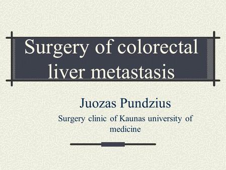 Surgery of colorectal liver metastasis