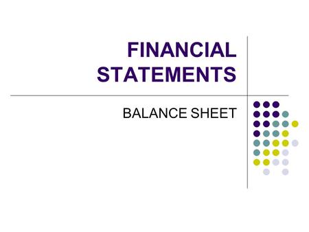FINANCIAL STATEMENTS BALANCE SHEET.