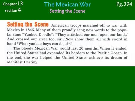 The Mexican War Setting the Scene Chapter 13 section 4 Pg.394.