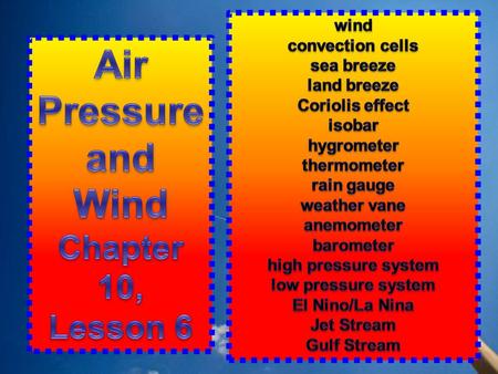 wind – air that moves horizontally convection cell – a pattern of rising and falling air, sinking air, and winds caused by unequal heating and cooling.
