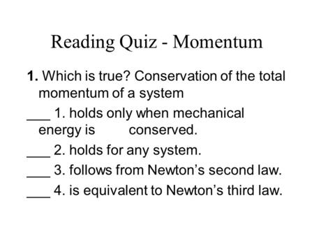 Reading Quiz - Momentum
