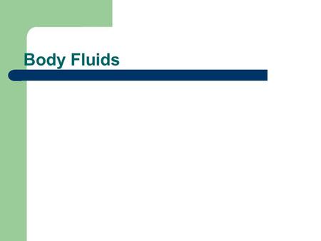 Body Fluids.