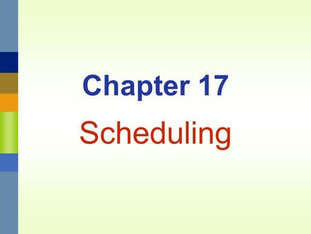 Chapter 17 Scheduling. Management 3620Chapter 17 Schedule17-2 Overview of Production Planning Hierarchy Capacity Planning 1. Facility size 2. Equipment.