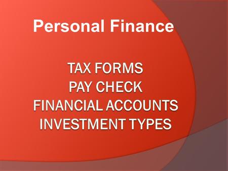 Personal Finance. Warm Up 1) What kind of information can be found in a paycheck? 2) What deductions do you think are made to your salary? Be specific.