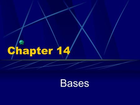 Chapter 14 Bases. Properties of bases: Lots of hydroxide ions OH- Taste bitter Slippery Corrosive.