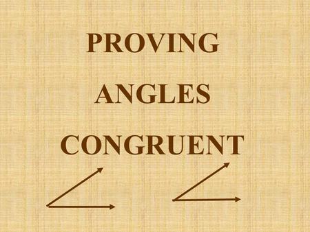 PROVING ANGLES CONGRUENT. Vertical angles Two angles whose sides form two pairs of opposite rays 1 2 3 4 The opposite angles in vertical angles are congruent.