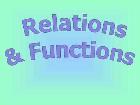 A relation is an operation, or series of operations, that maps one number onto another.