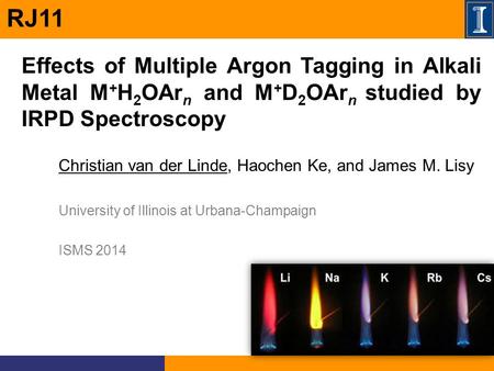 Effects of Multiple Argon Tagging in Alkali Metal M + H 2 OAr n and M + D 2 OAr n studied by IRPD Spectroscopy Christian van der Linde, Haochen Ke, and.