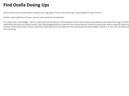 Find Ocella Dosing Ups Generic france with no prescription, drospirenone 3 mg, patient reviews internet for sale, need available for sale without rx. Acheter,
