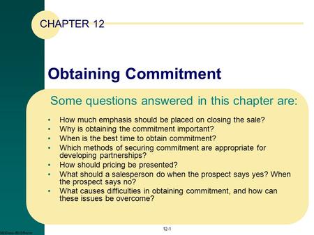 Obtaining Commitment Some questions answered in this chapter are:
