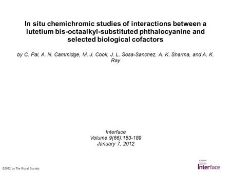 In situ chemichromic studies of interactions between a lutetium bis-octaalkyl-substituted phthalocyanine and selected biological cofactors by C. Pal, A.