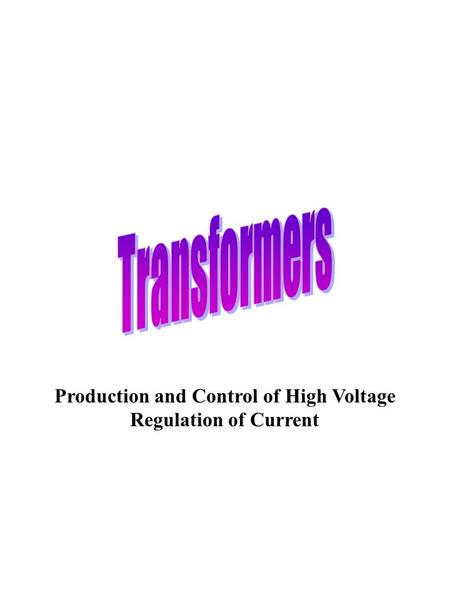 Production and Control of High Voltage