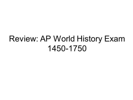 Review: AP World History Exam