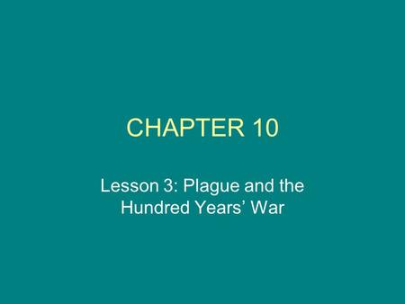 Lesson 3: Plague and the Hundred Years’ War