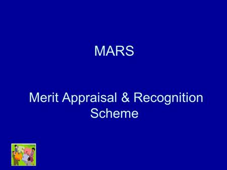 MARS Merit Appraisal & Recognition Scheme. 2 CERN HR Department Strategy, Management and Development Overview Aim of the Scheme Main characteristics of.