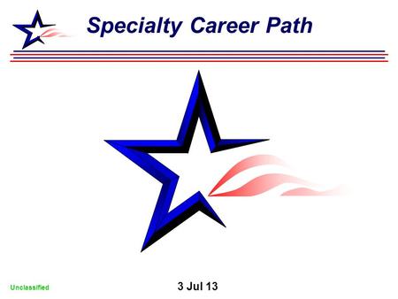 Specialty Career Path 3 Jul 13 Unclassified.