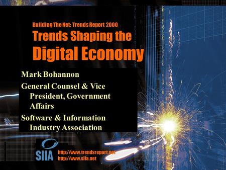 Building the Net: 6 Trends Shaping the Digital Economy www.trendsreport.net SIIA: BUILDING THE DIGITAL ECONOMY www.siia.net Building The Net: Trends Report.