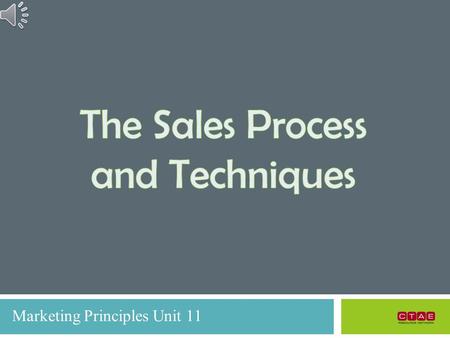 Marketing Principles Unit 11 In This PowerPoint… What is Selling Selling Techniques The Sales Process Building a Clientele Buying Customer-Buying Decisions.