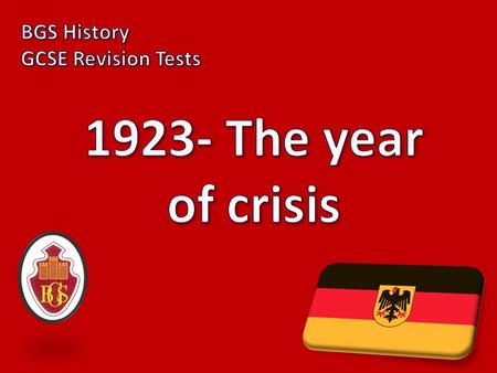 1923 – YEAR OF CRISIS! 1) Why did the French invade the Ruhr in 1923? Because Germany had not paid any reparations in 1922, and under the terms of Versailles.