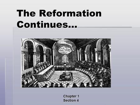 The Reformation Continues…