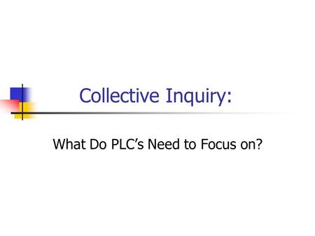 What Do PLC’s Need to Focus on?