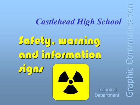 Castlehead High School Safety, warning and information signs.