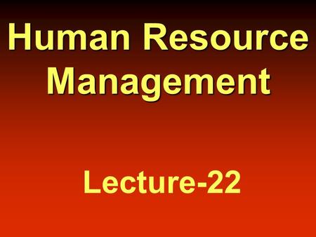 Human Resource Management Lecture-22.  Learning Theory and Employee Training.