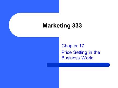 Chapter 17 Price Setting in the Business World