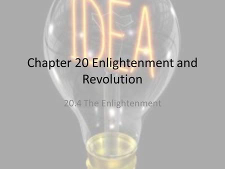 Chapter 20 Enlightenment and Revolution 20.4 The Enlightenment.