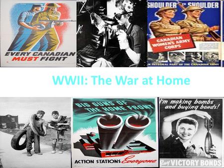 WWII: The War at Home. Total War By 1942, many countries were committed to a policy of “Total War”. All industries, materials and people were put to work.