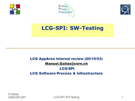 LCG-SPI: SW-Testing LCG AppArea internal review (20/10/03)