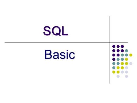 SQL Basic. What is SQL? SQL (pronounced ess-que-el) stands for Structured Query Language. SQL is used to communicate with a database.