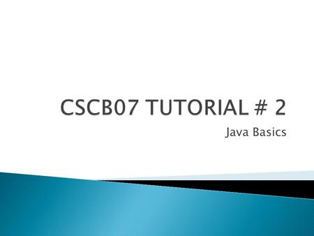 Java Basics.  To checkout, use: svn co scb07f12/UTORid  Before starting coding always use: svn update.