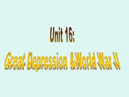Great Depression &World War II