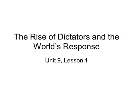 The Rise of Dictators and the World’s Response
