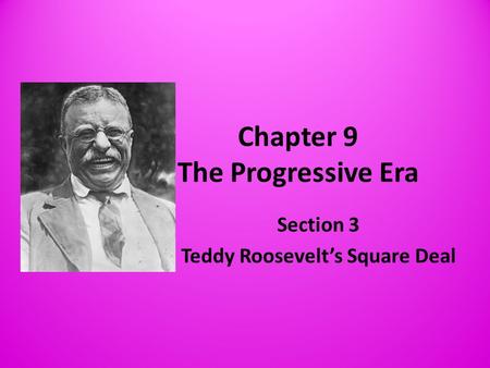 Chapter 9 The Progressive Era