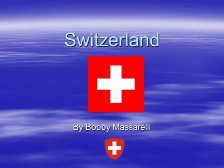 Switzerland By Bobby Massarelli. Tourist Attractions  The Swiss Alps are a popular skiing area in Switzerland.  The Chillon Castle is a castle in Switzerland.
