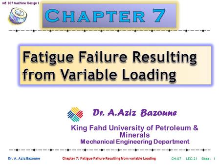 Chapter 7 Fatigue Failure Resulting from Variable Loading