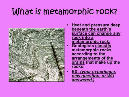 What is metamorphic rock?